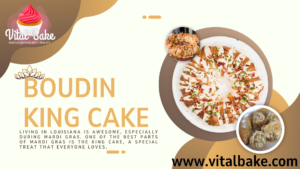 Read more about the article BOUDIN KING CAKE -A Flavorful Delight 2024