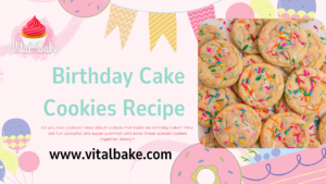 Read more about the article Birthday Cake Cookies Recipe – A Perfect Treat 2024