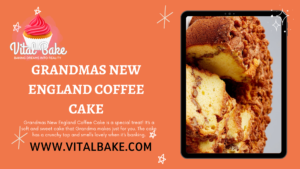 Read more about the article Grandmas New England Coffee Cake –  Bliss 2024